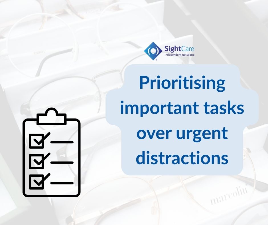 Prioritising important tasks over urgent distractions